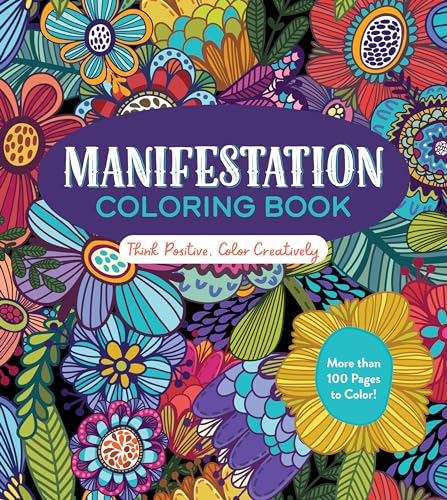 Manifestation Coloring Book : Think Positive, Color Creatively