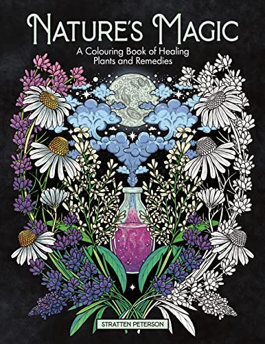 Nature’s Magic : A Colouring Book of Healing Plants and Remedies