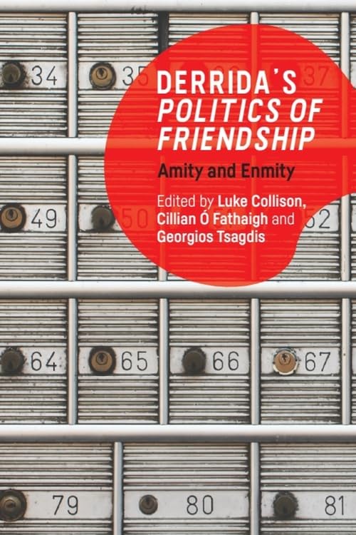 Derrida's Politics of Friendship : Amity and Enmity