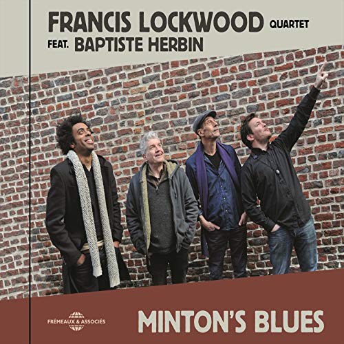 Francis Lockwood Quartet Feat. Baptiste Herbin - Mintons Blues [CD]
