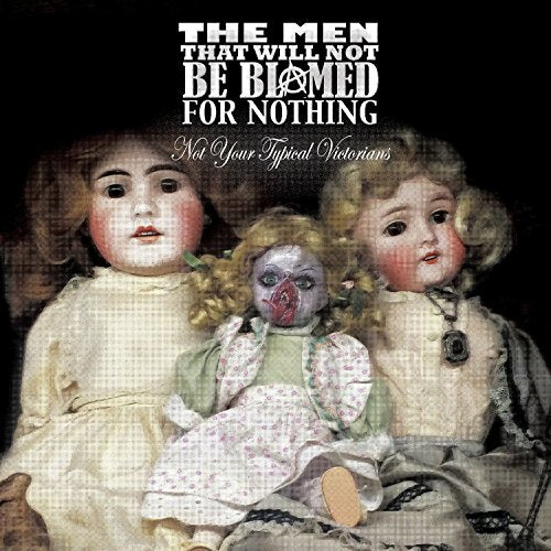 The Men That Will Not Be Blamed For Nothing - Not Your Typical Victorians [CD]
