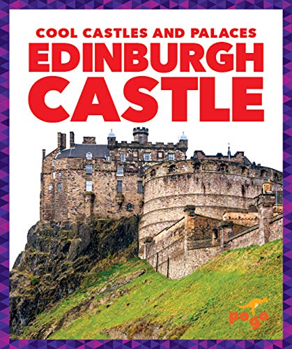 Edinburgh Castle (Cool Castles and Palaces)