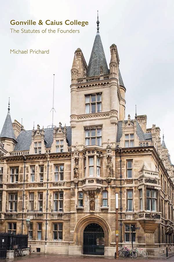 Gonville &amp; Caius College: The Statutes of the Founders