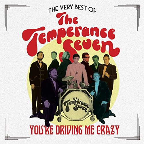 The Temperance Seven - The Very Best of The Temperance Seven - You're Driving Me Crazy [CD]