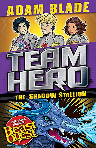 The Shadow Stallion: Series 3 Book 2 (Team Hero)