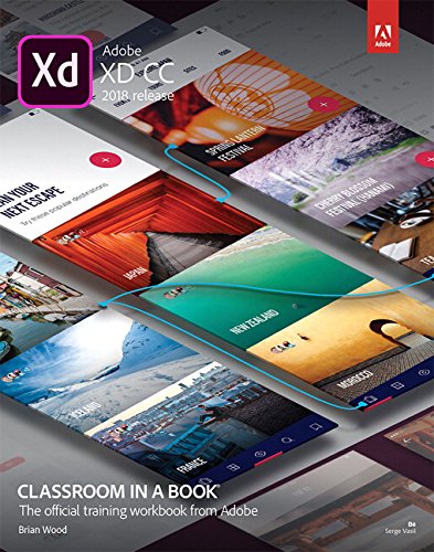 Adobe XD CC Classroom in a Book (2018 release) (Classroom in a Book (Adobe))