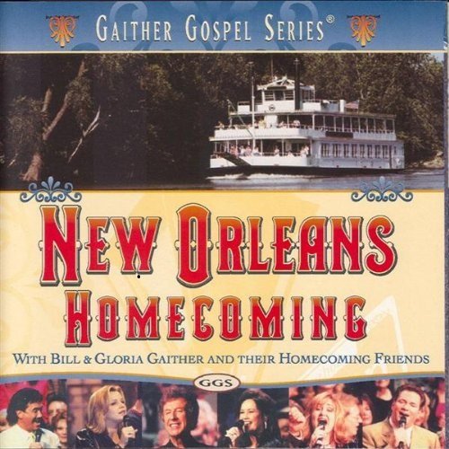 Gaither Bill & Gloria - New Orleans Homecoming [CD]