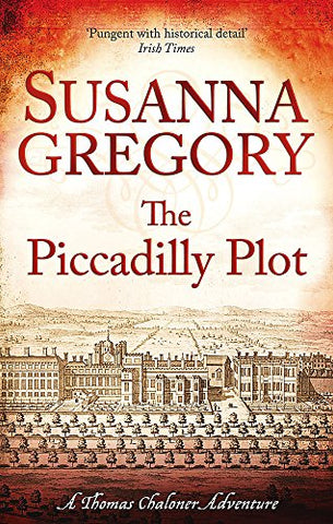 The Piccadilly Plot: 7 (Adventures of Thomas Chaloner)