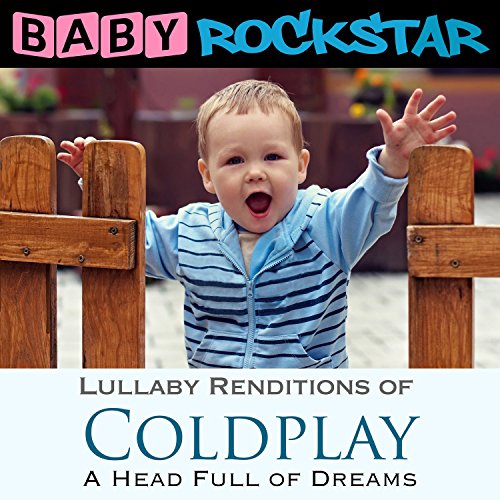 Baby Rockstar - Coldplay A Head Full Of Dreams: Lullaby Renditions [CD]