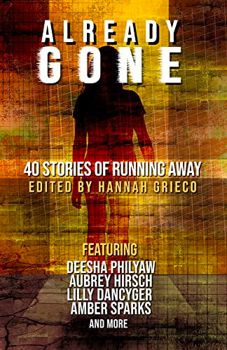 Already Gone : 40 Stories of Running Away