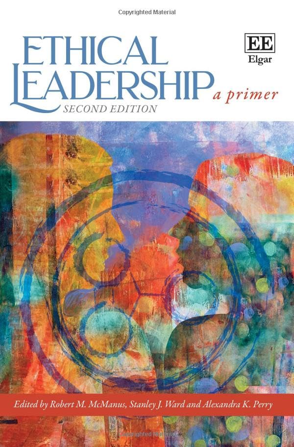 Ethical Leadership : A Primer: Second Edition