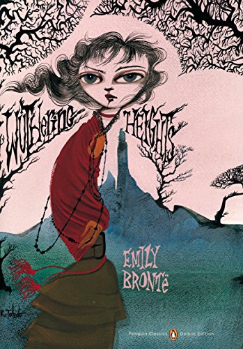 Wuthering Heights: Penguin Classics Deluxe Edition
