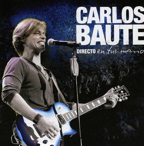 Baute Carlos - Directo En Tus Manos (Cd+dvd) [CD]