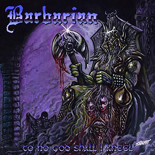 Barbarian - To No God Shall I Kneel [CD]