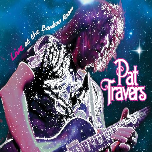 PAT TRAVERS - LIVE AT THE BAMBOO ROOM [VINYL]