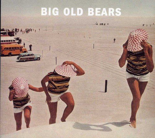 Big Old Bears - Big Old Bears [CD]