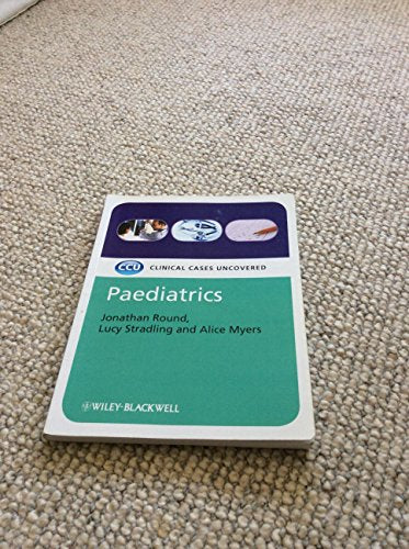 Paediatrics - Clinical Cases Uncovered