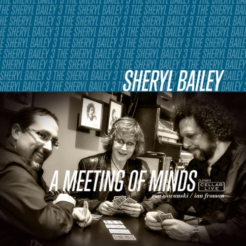 Bailey, Sheryl 3 The, Sheryl B - A Meeting Of Minds [CD]