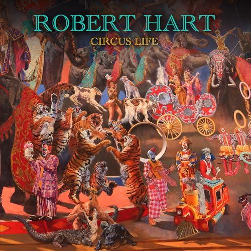 Robert Hart - Circus Life [CD]