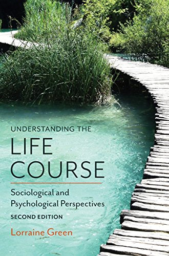 Understanding the Life Course - Sociological and  Psychological Perspectives