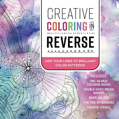 Creative Coloring in Reverse Kit : Add Your Lines to Brilliant Color Patterns! Includes: Two 48-page Coloring Books, Double-sided Brush Marker, White Gel Pen, Five Fine-Tip Markers, Creative Stencil