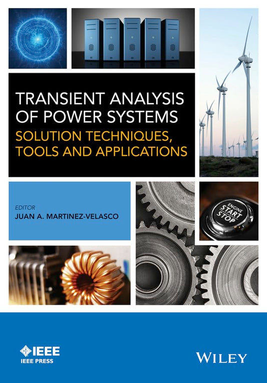 Transient Analysis of Power Systems: Solution Techniques