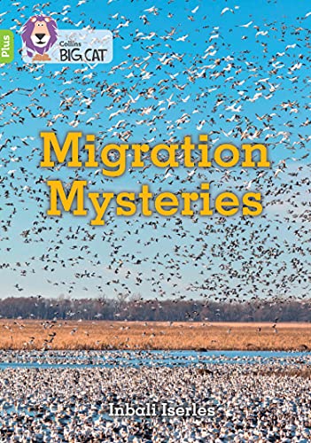 Migration Mysteries : Band 11+/Lime Plus