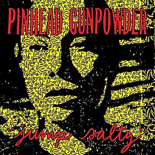 Pinhead Gunpowder - Jump Salty  [VINYL]