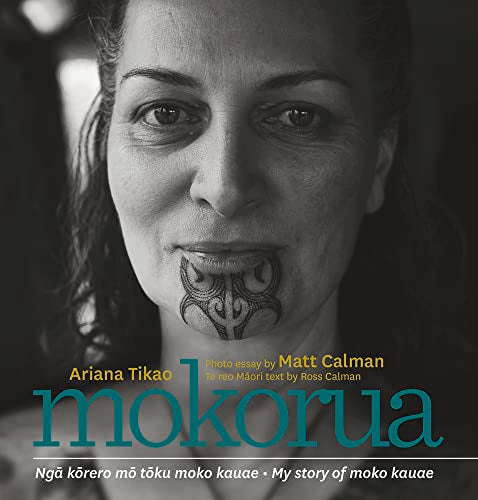 Mokorua : Nga korero mo toku moko kauae - My story of moko kauae
