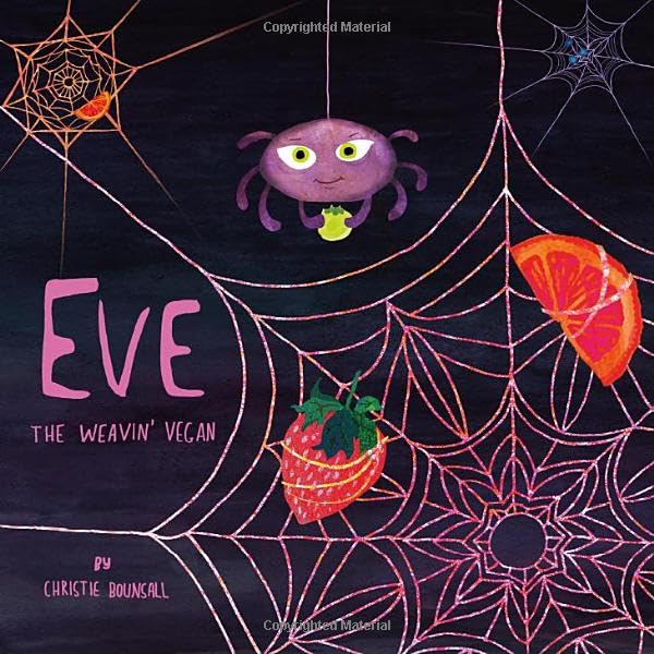 Eve: The Weavin' Vegan