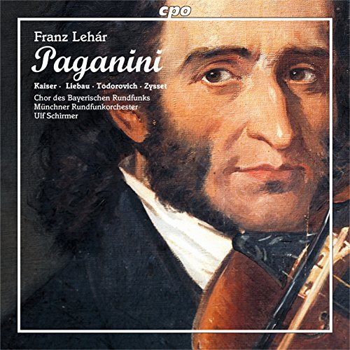 Chor Des Br/schirmir - Lehar:Paganini [Chor des Bayischen Rundfunks; Muenchner Rundfunk Orchester, Ulf Schirmer ] [CPO: 777699-2] [CD]