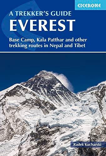 Everest: A Trekker's Guide: Base Camp, Kala Patthar, Gokyo Ri. Trekking routes in Nepal and Tibet