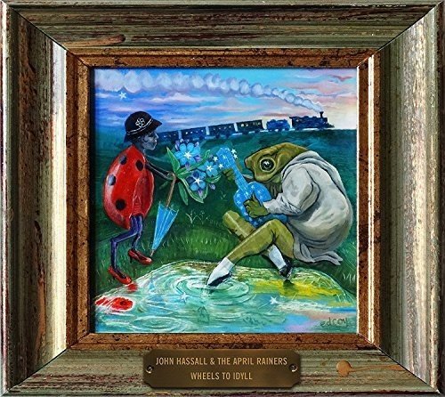 John Hassall & The April Raine - Wheels to Idyll [CD]