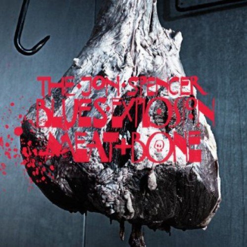 The Jon Spencer Blues Explosion - Meat And Bone [VINYL]