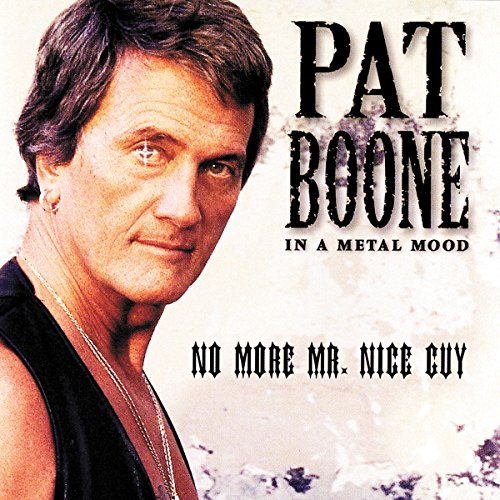 Pat Boone - In A Metal Mood - No More Mr Nice Guy [CD]