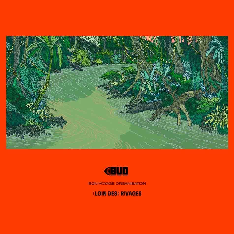 Bon Voyage Organisation - (Loin Des) Rivages  [VINYL]