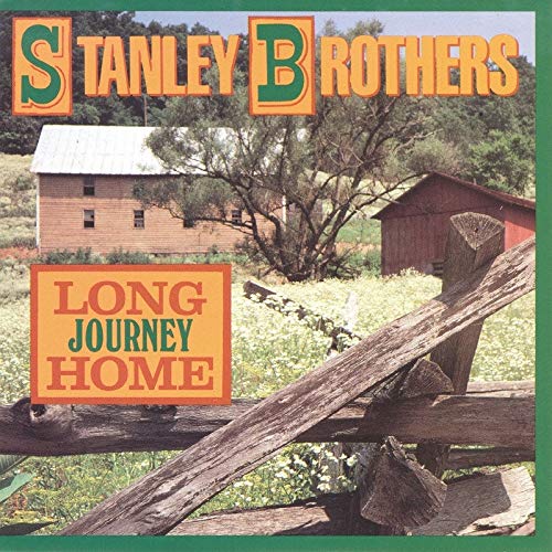 Stanley Brothers The - Long Journey Home [CD]