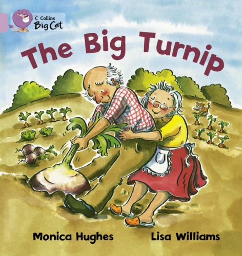 The Big Turnip: The traditional story of The Enormous Turnip is retold through humorous illustrations. (Collins Big Cat): Band 00/Lilac