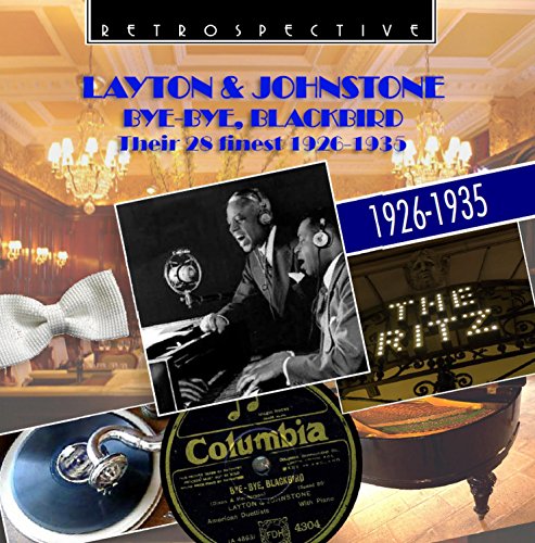 Layton & Johnstone - Layton & Johnstone: Bye-Bye Blackbird, their 25 Finest 1926, 1935 [CD]