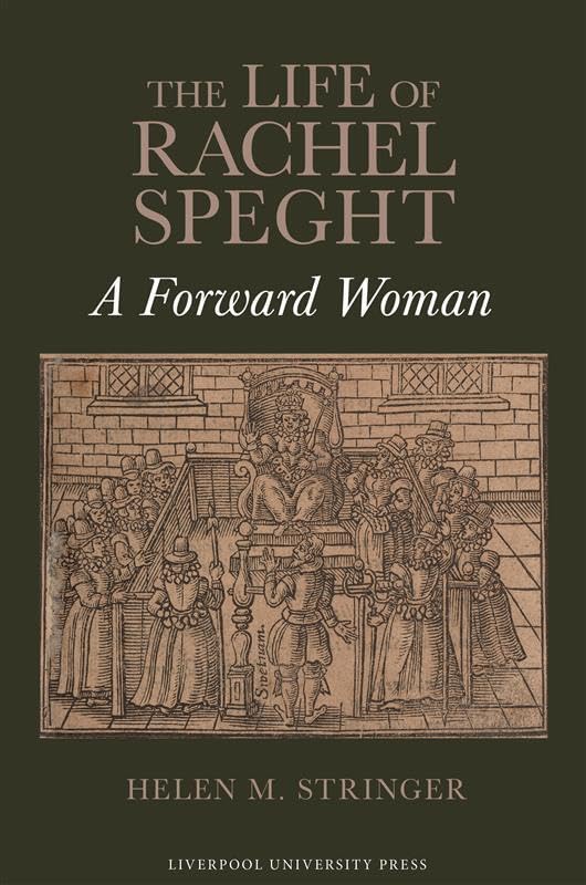 The Life of Rachel Speght : A Forward Woman : 12