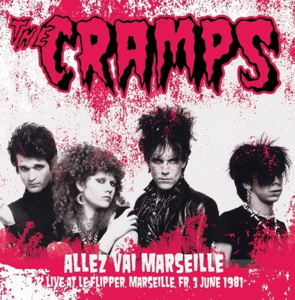 Cramps, The - Allez Vai Marseille: Live At Le Flipper, Marseille, FR, 3 June 1981 [VINYL]