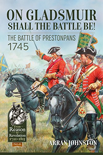 On Gladsmuir Shall the Battle Be! : The Battle of Prestonpans 1745 : 6