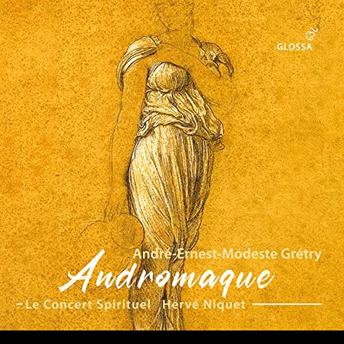 Herve Niquet; Le Concert Spiri - André-Ernest-Modeste Grétry: Andromaque [CD]