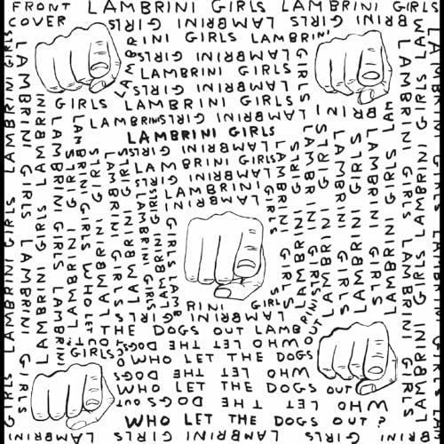 Lambrini Girls  - Who Let The Dogs Out (limited Slutcore Version For Kids Who Can¿t Read Good) [VINYL]