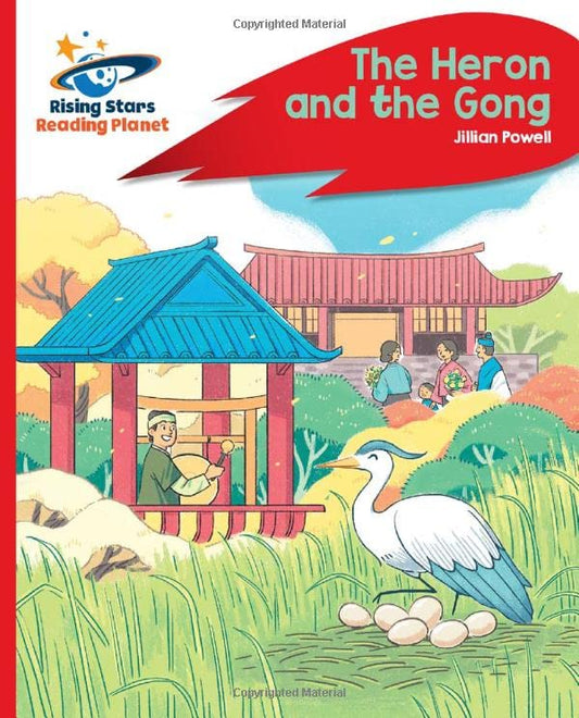 Reading Planet - The Heron and the Gong - Red C: Rocket Phonics (Rising Stars Reading Planet)