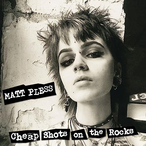 Matt Pless - Cheap Shots On The Rocks [VINYL]