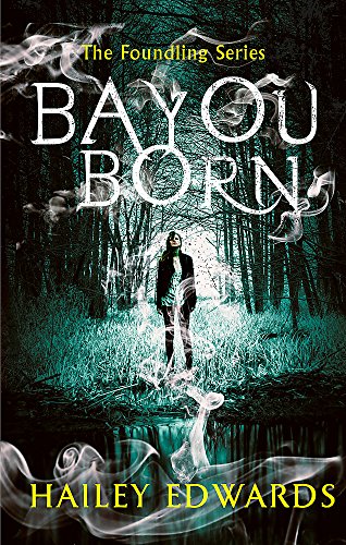 Bayou Born (The Foundling Series)