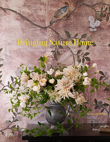 Bringing Nature Home: Floral Arrangements Throughout the Seasons: Floral Arrangements Inspired by Nature