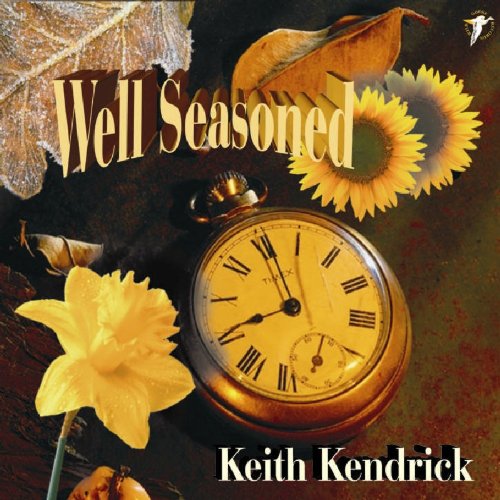 Keith Kendrick - Well Seasoned [CD]