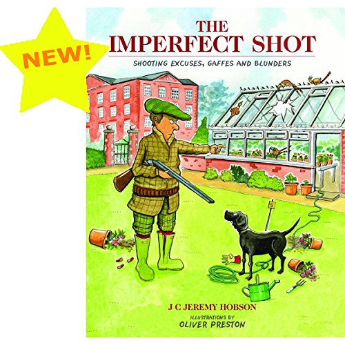 The Imperfect Shot : Shooting Excuses, Gaffes and Blunders